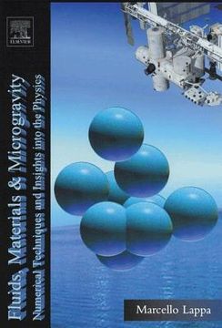 portada Fluids, Materials and Microgravity: Numerical Techniques and Insights Into Physics (en Inglés)