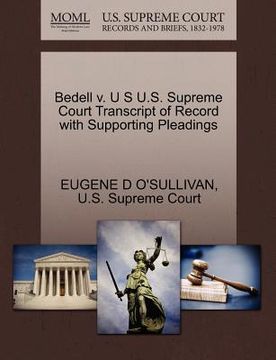 portada bedell v. u s u.s. supreme court transcript of record with supporting pleadings (en Inglés)