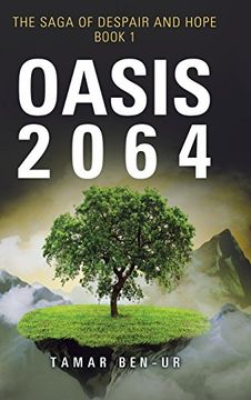 portada Oasis 2064: Book one of the Saga of Despair and Hope (en Inglés)