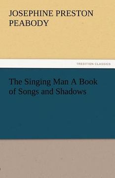 portada the singing man a book of songs and shadows (en Inglés)