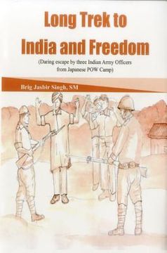 portada Long Trek to India and Freedom: Daring Escape by Three Indian Army Officers from Japanese POW Camp (en Inglés)