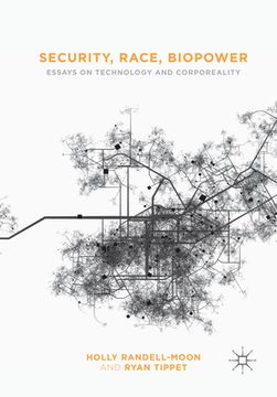 portada Security, Race, Biopower: Essays on Technology and Corporeality (en Inglés)