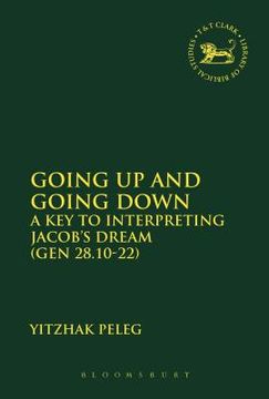 portada Going Up and Going Down: A Key to Interpreting Jacob's Dream (Gen 28.10-22) (in English)
