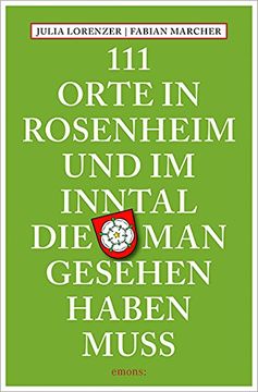 portada 111 Orte in Rosenheim und im Inntal, die man gesehen haben muss (in German)