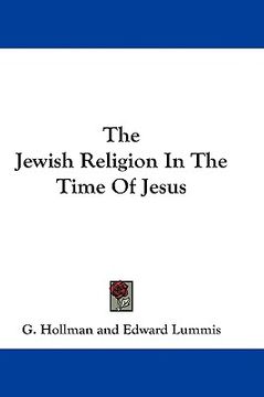 portada the jewish religion in the time of jesus (en Inglés)