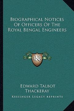 portada biographical notices of officers of the royal bengal engineers (en Inglés)