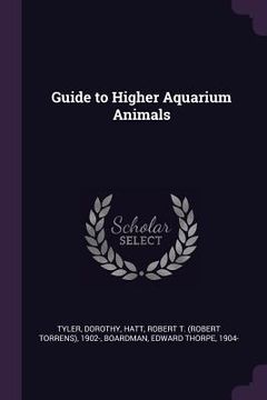portada Guide to Higher Aquarium Animals (en Inglés)