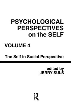 portada Psychological Perspectives on the Self, Volume 4: The Self in Social Perspective (en Inglés)
