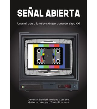 portada Señal abierta. Una mirada a la televisión peruana del siglo XXI