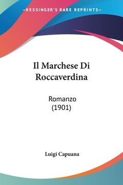 portada Il Marchese Di Roccaverdina: Romanzo (1901) (en Italiano)