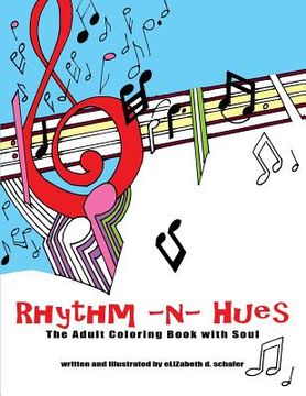 portada Rhythm -n- Hues: The Adult Coloring Book with Soul (en Inglés)