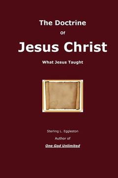 portada The Doctrine of Jesus Christ: What Jesus Taught (in English)