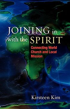 portada Joining in With the Spirit: Connecting World Church and Local Mission (en Inglés)