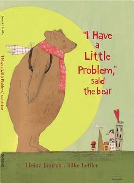 portada i have a little problem said the bear (in English)