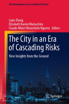 portada The City in an Era of Cascading Risks: New Insights from the Ground (en Inglés)