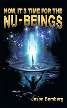 portada Now, It's Time for the Nu-Beings (in English)