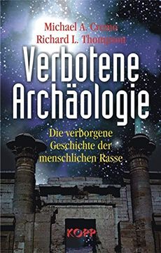 portada Verbotene Archäologie: Die verborgene Geschichte der menschlichen Rasse (en Alemán)