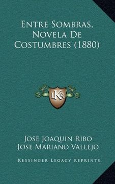 portada Entre Sombras, Novela de Costumbres (1880)