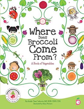 portada Where Does Broccoli Come From? A Book of Vegetables: 2 (Growing Adventurous Eaters) (in English)