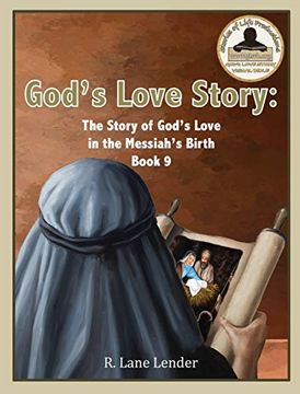 portada God'S Love Story Book 9: The Story of God'S Love in the Messiah'S Birth (9) 
