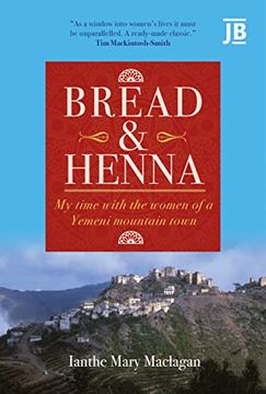 portada Bread and Henna: My Time With the Women of a Yemeni Mountain Town (in English)