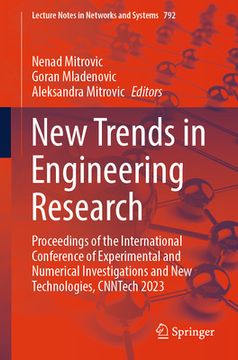 portada New Trends in Engineering Research: Proceedings of the International Conference of Experimental and Numerical Investigations and New Technologies, Cnn (en Inglés)