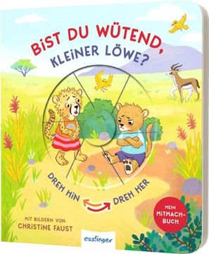 portada Dreh hin - Dreh Her: Bist du Wütend, Kleiner Löwe? (en Alemán)