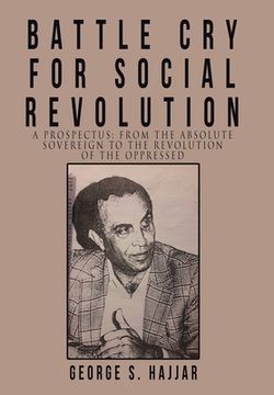portada Battle Cry for Social Revolution: A Prospectus: from the Absolute Sovereign to the Revolution of the Oppressed (en Inglés)