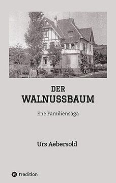 portada Der Walnussbaum: Ene Familiensaga (en Alemán)