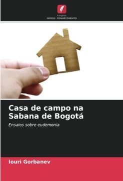 portada Casa de Campo na Sabana de Bogotá: Ensaios Sobre Eudemonia
