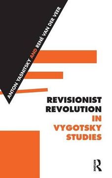 portada Revisionist Revolution In Vygotsky Studies: The State Of The Art