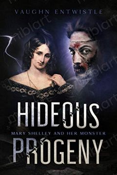 portada Hideous Progeny: Mary Shelley and her Monster (en Inglés)
