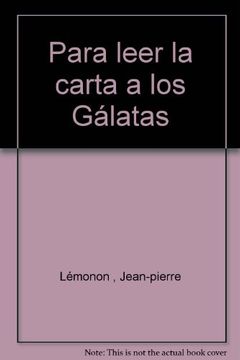 portada Para leer la carta a los Gálatas (Para leer, vivir, comprender)