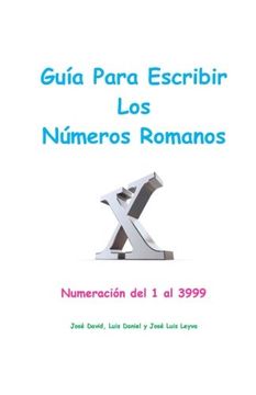 portada Guía Para Escribir los Números Romanos: Numeración del 1 al 3999
