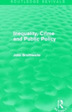portada Inequality, Crime and Public Policy (Routledge Revivals) (in English)