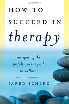 portada How to Succeed in Therapy: Navigating the Pitfalls on the Path to Wellness (in English)