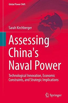 portada Assessing China's Naval Power: Technological Innovation, Economic Constraints, and Strategic Implications (Global Power Shift)