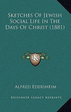 portada sketches of jewish social life in the days of christ (1881) (en Inglés)