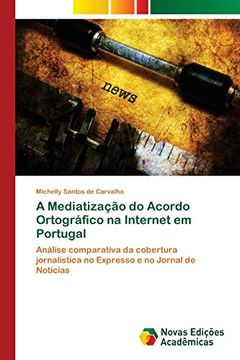 portada A Mediatização do Acordo Ortográfico na Internet em Portugal