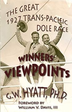 portada Winners' Viewpoints: The Great 1927 Trans-Pacific Dole Race (en Inglés)