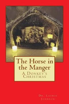 portada The Horse in the Manger: A Donkey's Christmas
