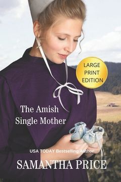 portada The Amish Single Mother LARGE PRINT (in English)