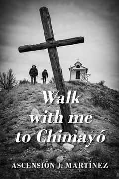 portada Walk With me to Chimayó