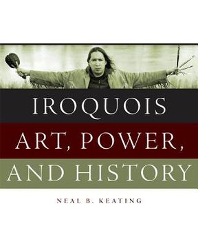portada iroquois art, power, and history