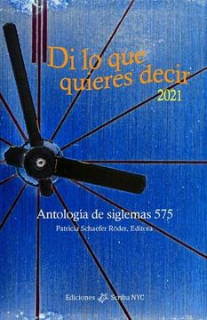 portada Di lo que quieres decir 2021: Antología de siglemas 575