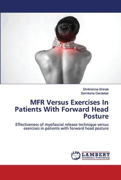 portada MFR Versus Exercises In Patients With Forward Head Posture (en Inglés)