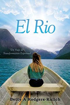 portada El Rio: Un Viaje de Transformación Espiritual (in Spanish)