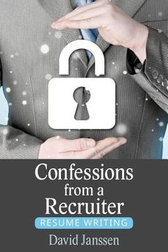 portada Confessions from a Recruiter: Resume Writing (en Inglés)