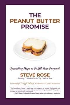 portada The Peanut Butter Promise: Spreading Hope to Fulfill Your Purpose! (en Inglés)