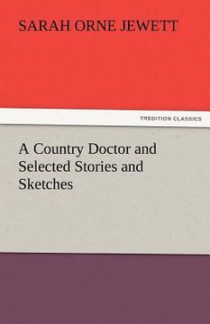 portada a country doctor and selected stories and sketches
